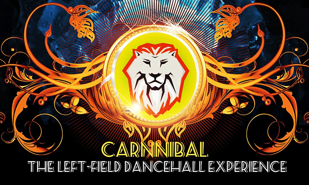 CARNNIBAL- The Left Field Dancehall&nbsp;Experience
