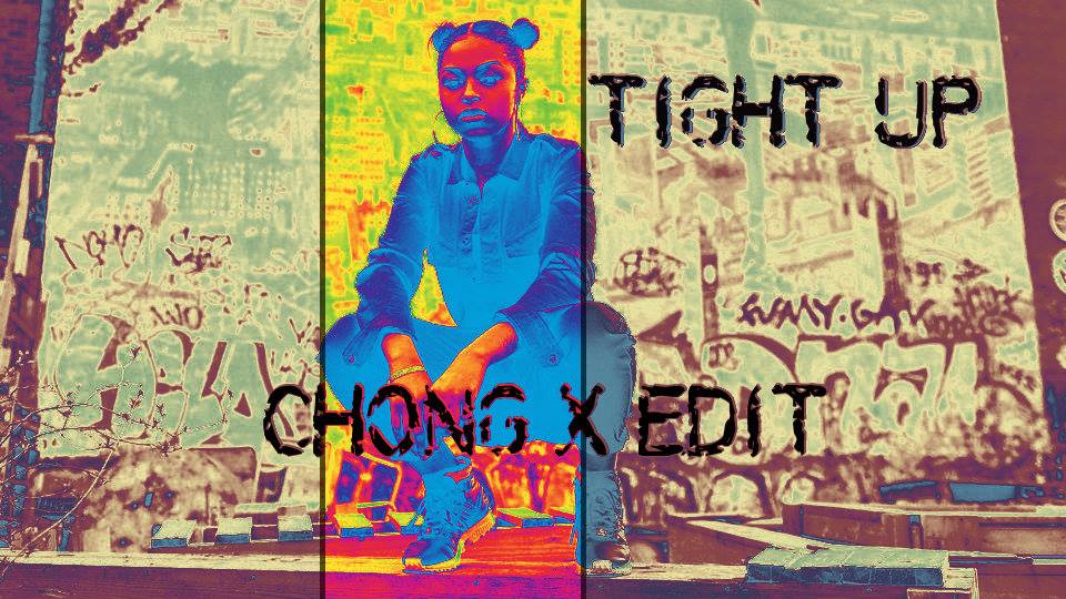 Tight Up- Feat Red Rat (Chong X Edit)