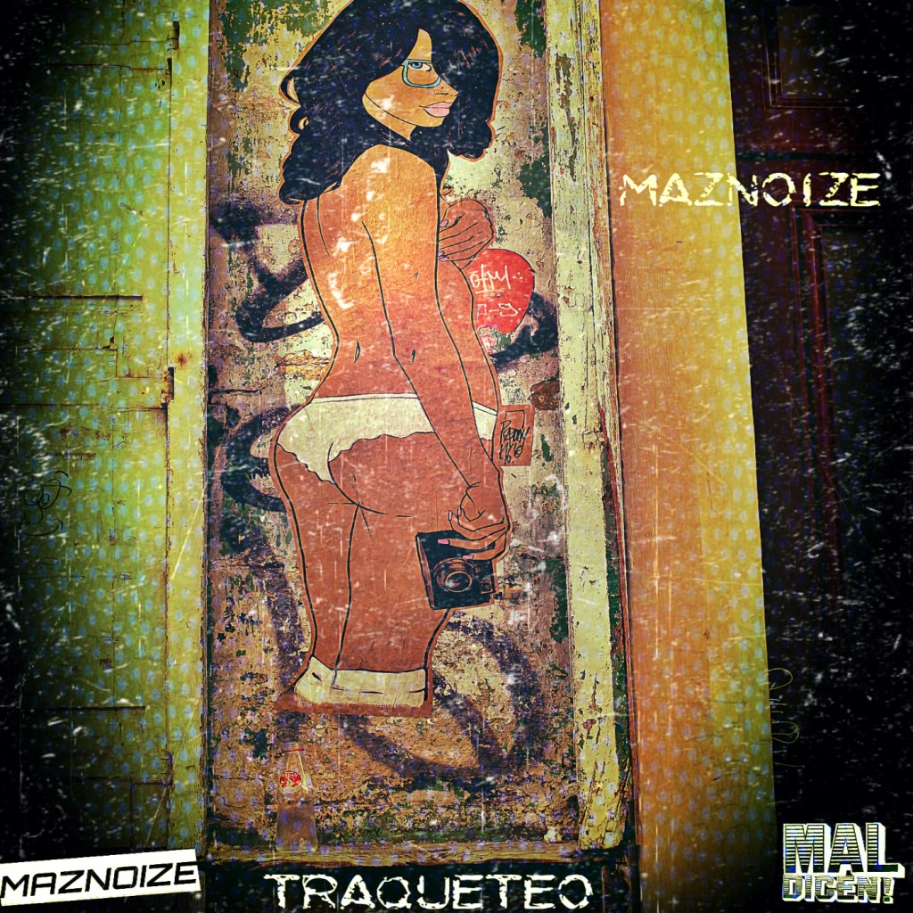 MAZNOIZE- Traqueteo
