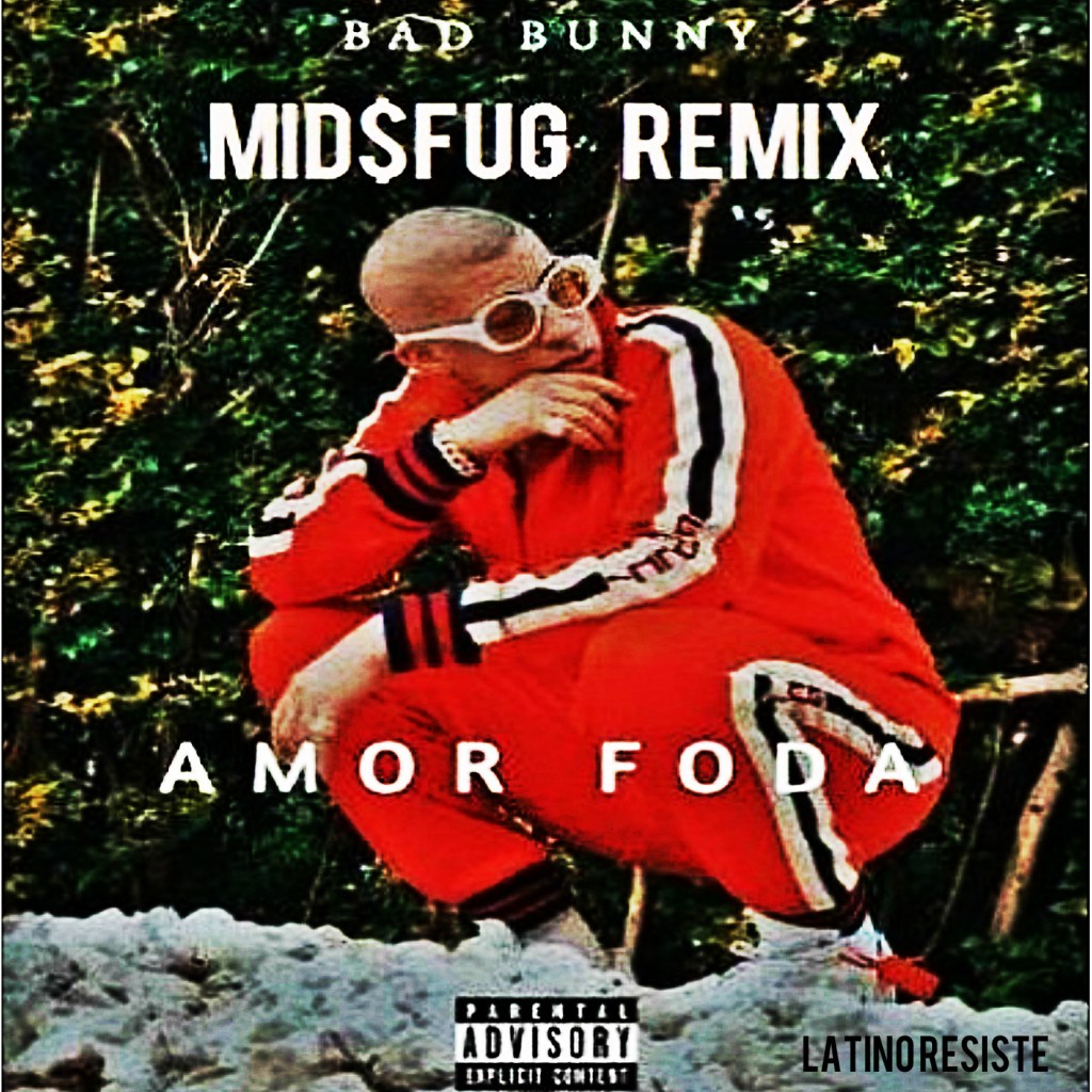 BAD BUNNY- Amorfoda (MIDFUG&nbsp;RMX)