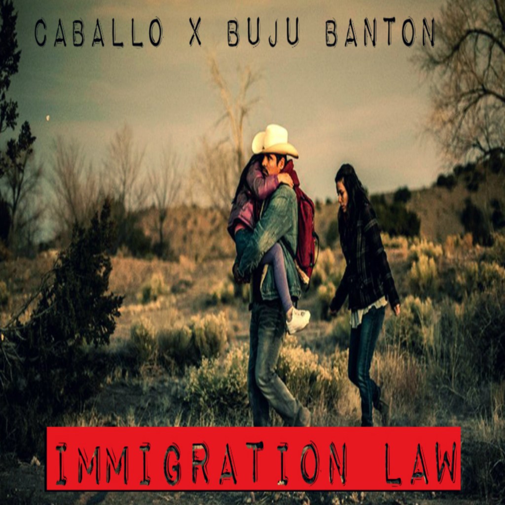 Caballo X Buju Banton- Immigration&nbsp;Law
