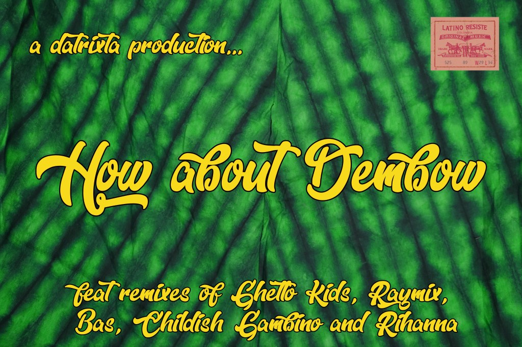 Loki Da Trixta- How about&nbsp;Dembow