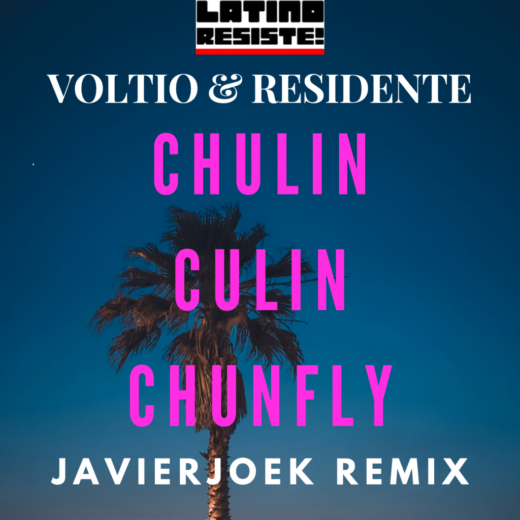 Voltio ft Residente – Chulin Chulin (JavierjoeK RMX)