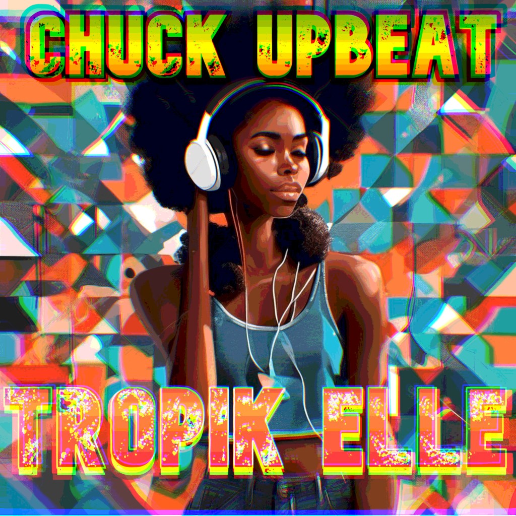 CHUCK UBEAT- Tropik&nbsp;ALLE
